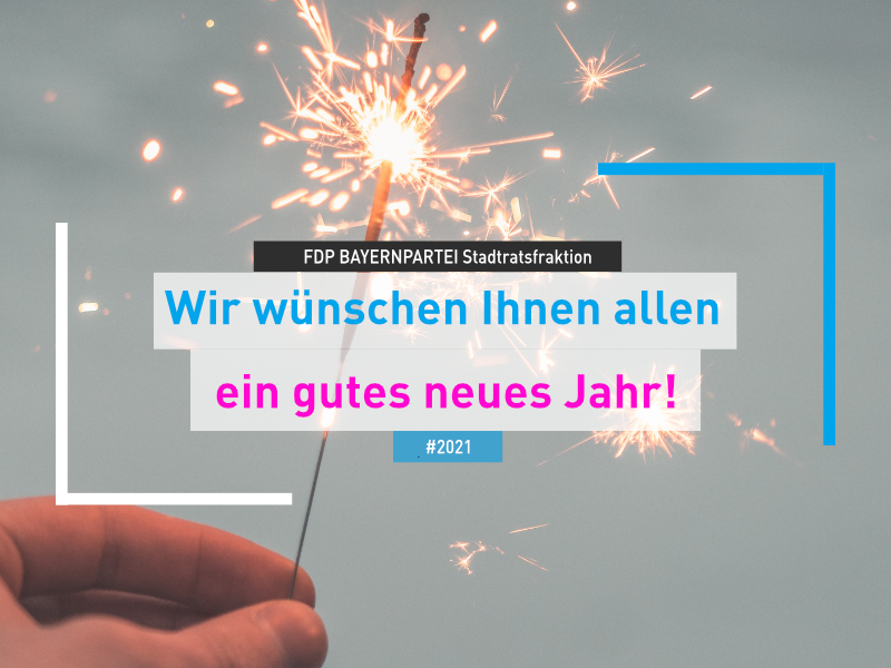Frohes neues Jahr und Silvester 2021 – FDP BAYERNPARTEI
