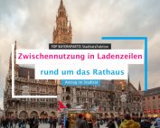 Ladenzeilen rund um das Rathaus nutzen München