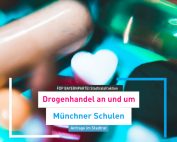 Drogenhandel an und um Münchner Schulen – Wie gefährdet sind die Schüler?